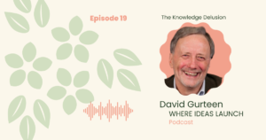 Read more about the article 019 The Knowledge Delusion