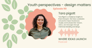 A woman in a green shirt, smiling with inset into a pink and cream background. Tara Pigott, Graphic Designer, and Guest on Where Ideas Launch - Sustainable Innovation Podcast